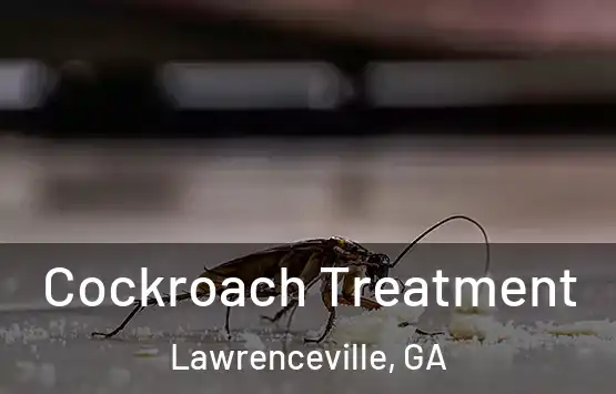  Cockroach Treatment Lawrenceville, GA
